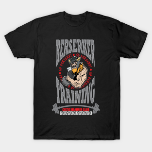 Berserker T-Shirt - Berserker Training! by celtichammerclub